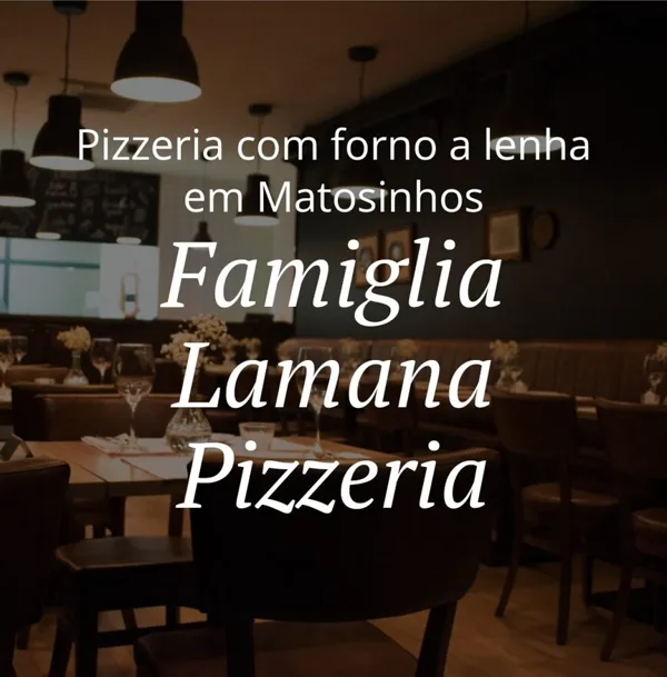 Pizzeria Famiglia Lamana - Matosinhos
